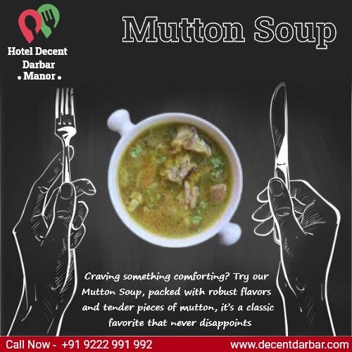 Mutton Soup at Hotel Decent Darbar • Manor 🍲