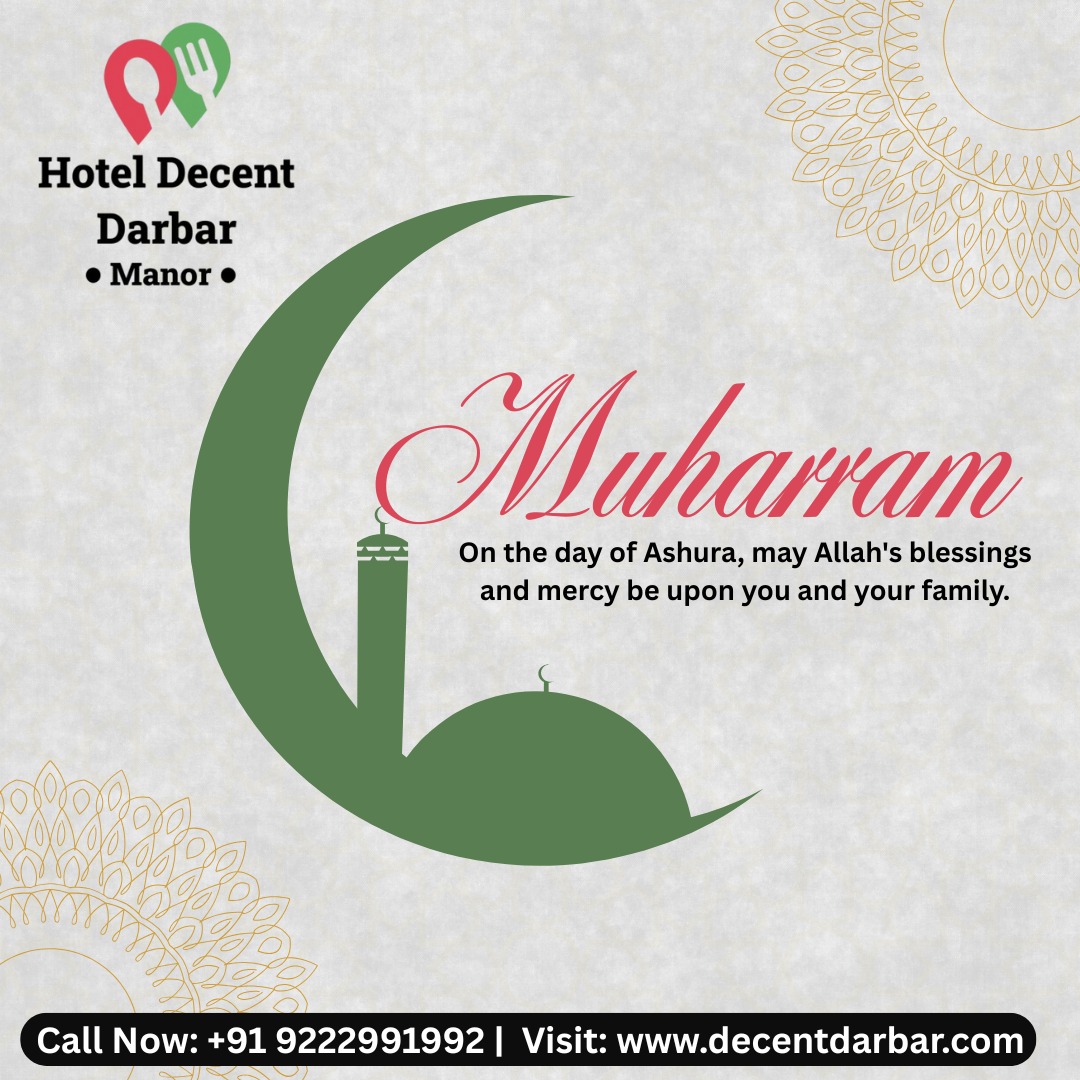 Muharram Mubarak from Hotel Decent Darbar, Manor