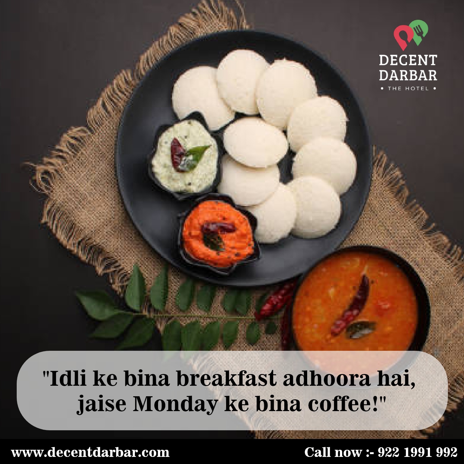 "Taste the tradition with every bite of idli."