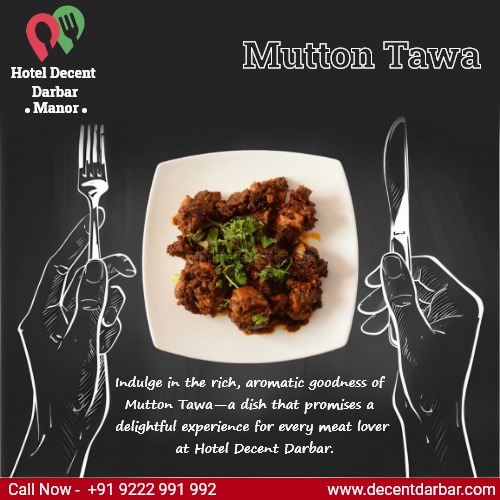 Savor the Flavor: Experience Mutton Tawa at Hotel 