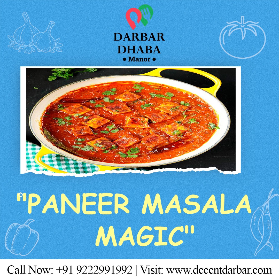 Paneer Masala Magic at Darbar Dhaba, Manor